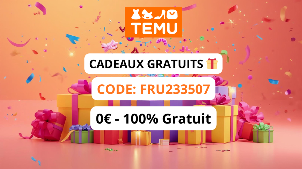 Cadeaux gratuits Temu code FRU233507